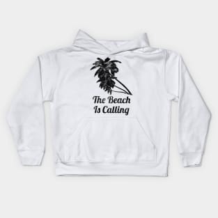 The Beach Is Calling Beach Vacation Kids Hoodie